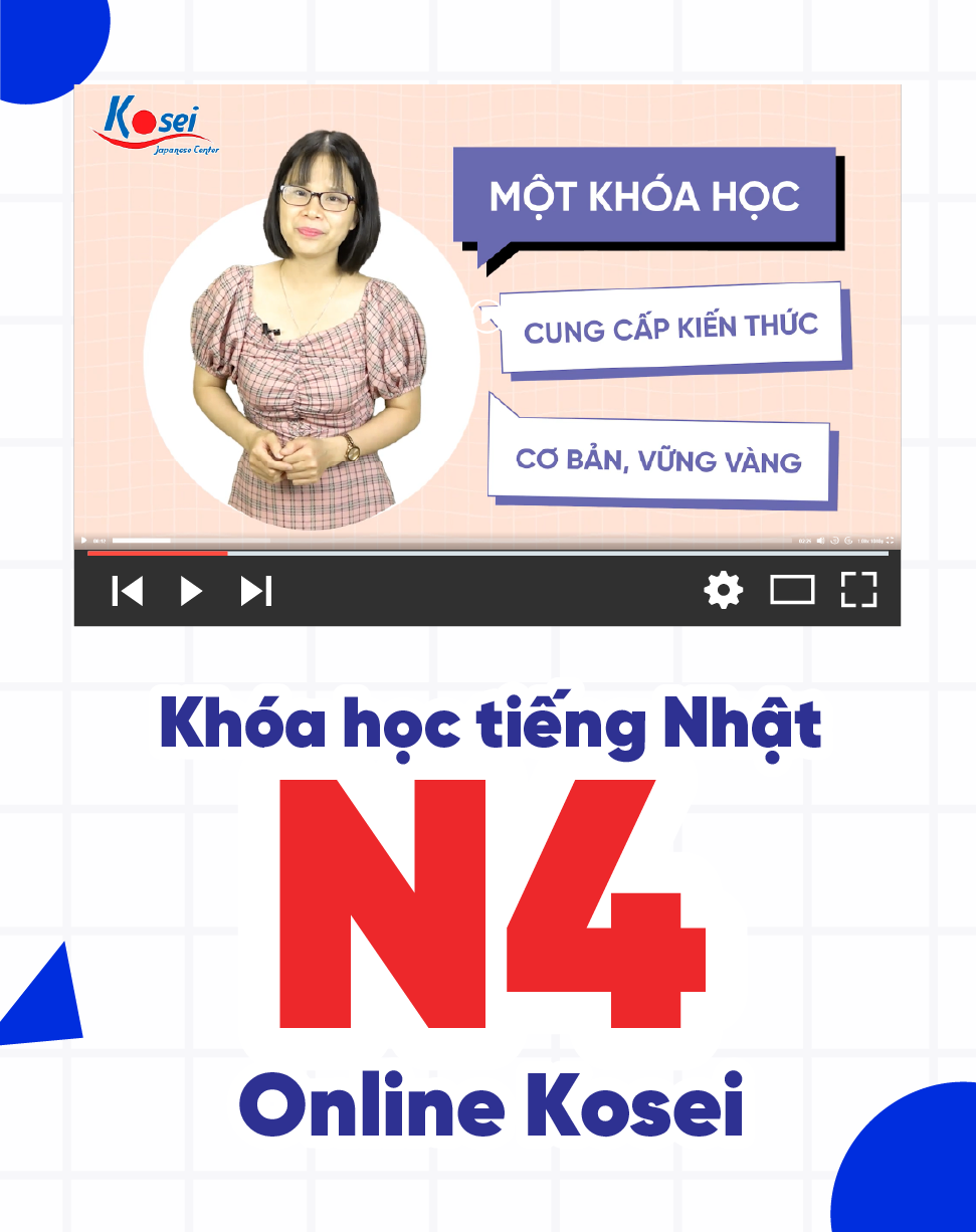 Khoá học tiếng Nhật N4 Online Kosei